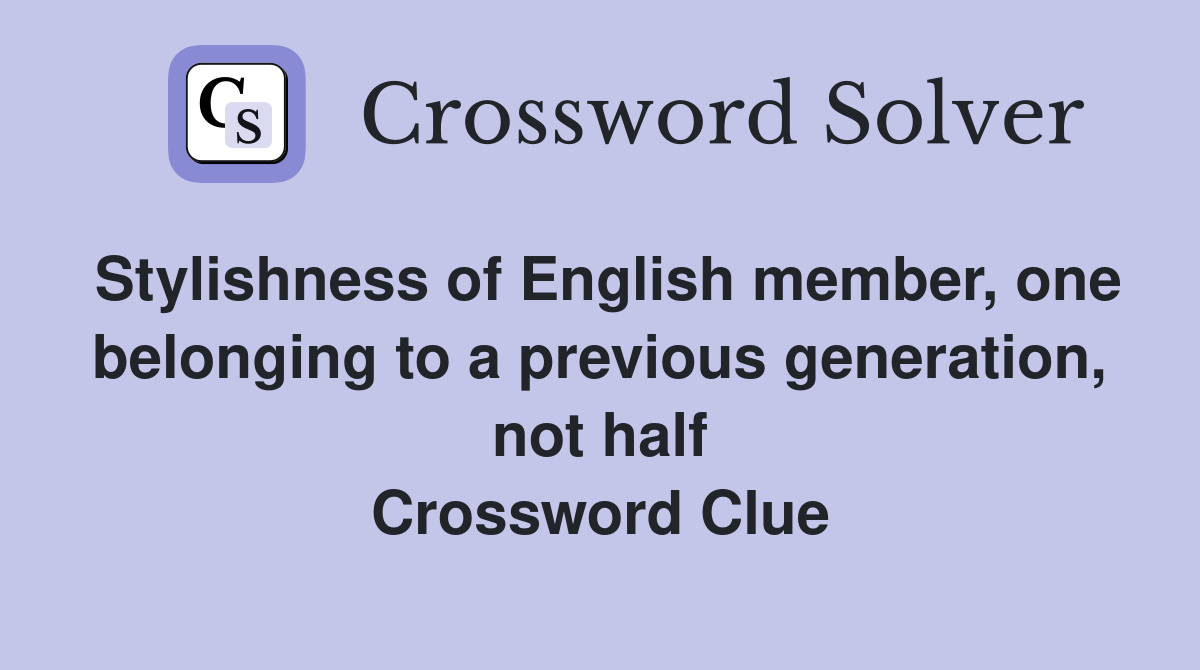 Stylishness of English member, one belonging to a previous generation